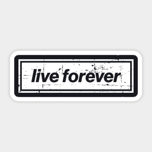 Live Forever - The Mancunian Indie Anthem White Sticker